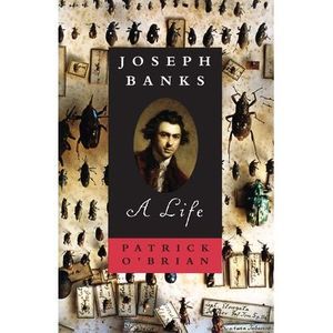 Joseph Banks: A Life -- Patrick O'Brian